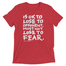 Load image into Gallery viewer, Is Ok To Lose to Opponent Tri-Blend T-Shirt
