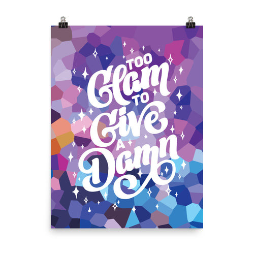 Too Glam to Give a Damn Poster