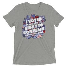 Load image into Gallery viewer, I Voted - Right to Complain Tri-Blend T-Shirt