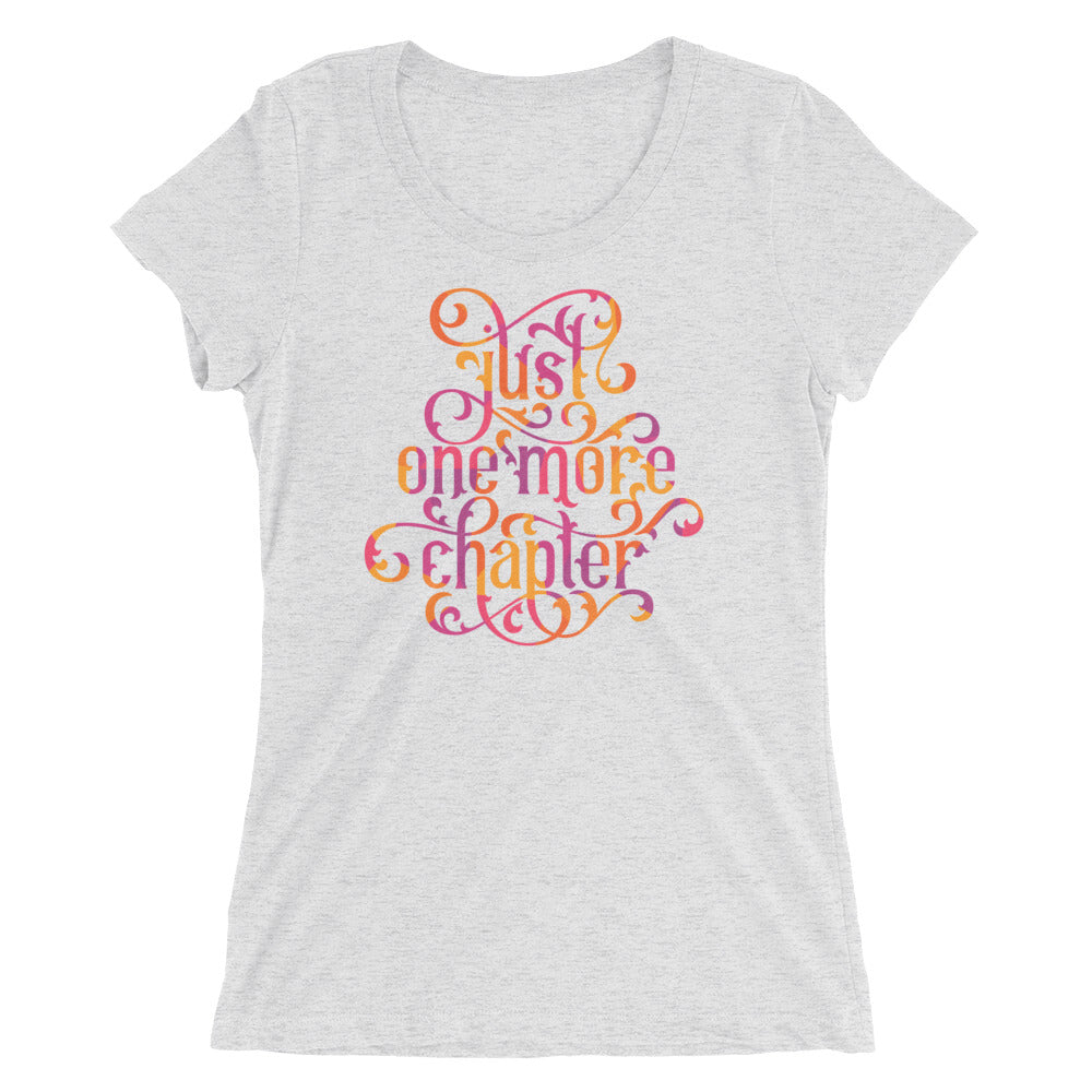 Just One More Chapter Women's Cut Tri-Blend T-Shirt