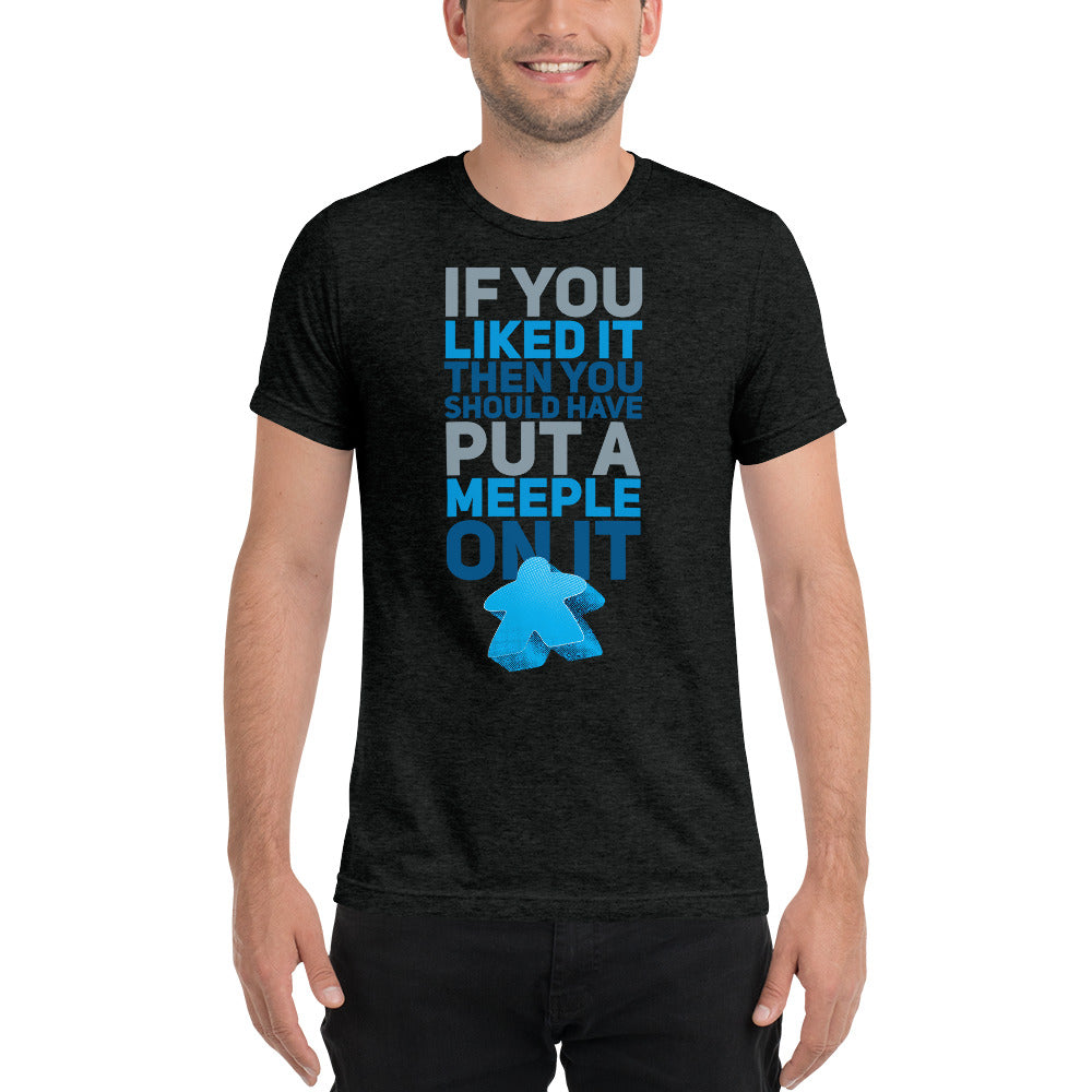 Put a Meeple On It Tri-Blend T-Shirt