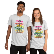 Load image into Gallery viewer, Life is a Daring Adventure Tri-Blend T-Shirt