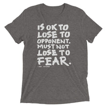 Load image into Gallery viewer, Is Ok To Lose to Opponent Tri-Blend T-Shirt