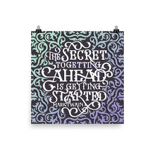 Load image into Gallery viewer, The Secret to Getting Ahead Poster