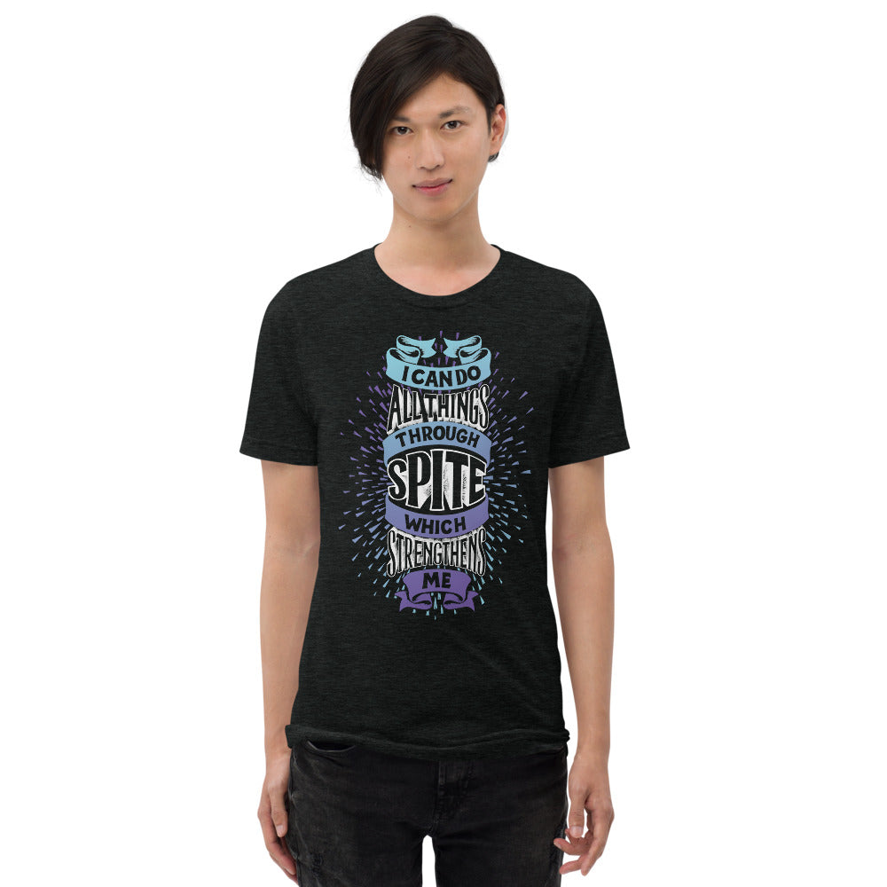 Spite Strengthens Tri-Blend T-Shirt