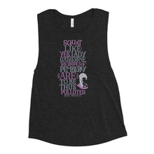 Load image into Gallery viewer, Squat Like The Shades of Pemberly ARE to be Thus Polluted Women&#39;s Muscle Tank