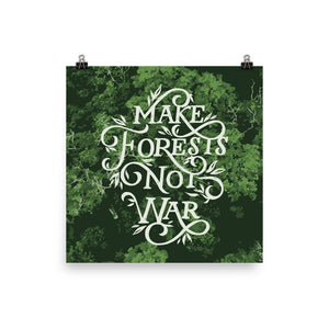 Make Forests Not War Poster