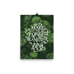 Make Forests Not War Poster