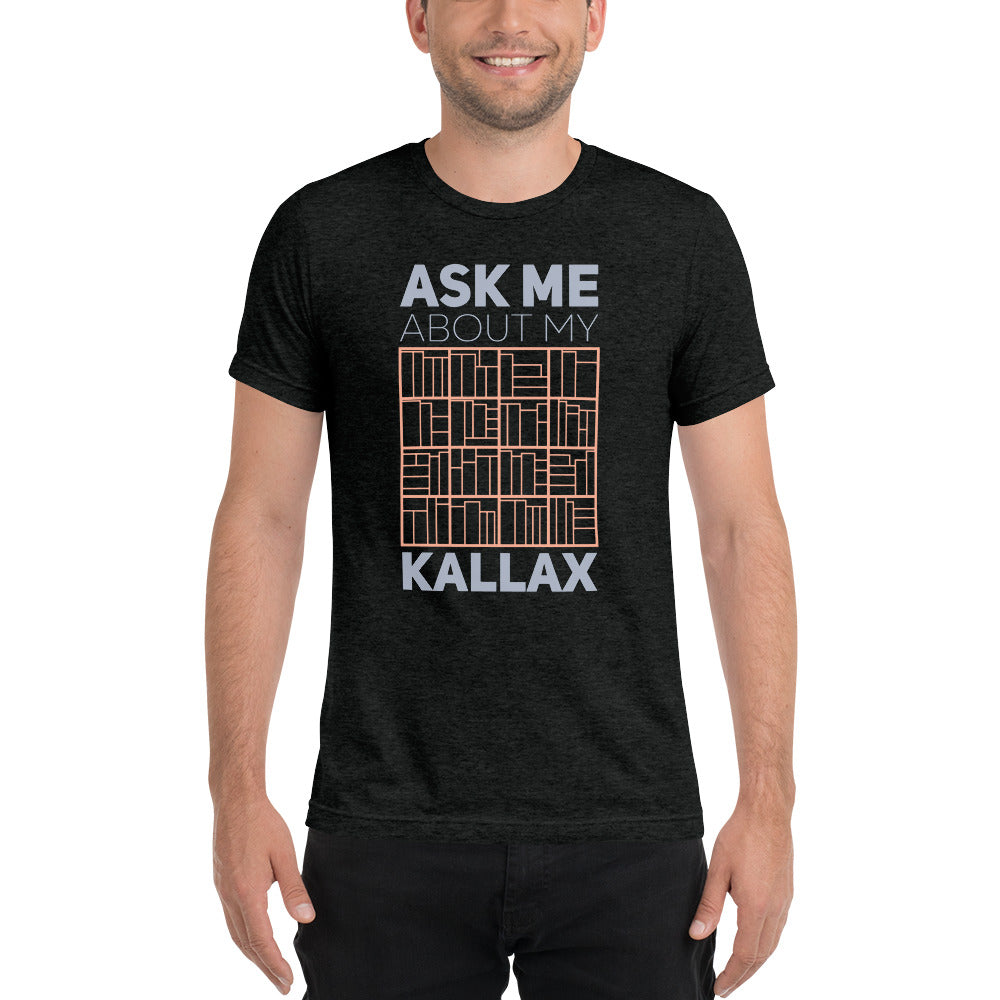 Ask Me About My Kallax Tri-Blend T-Shirt