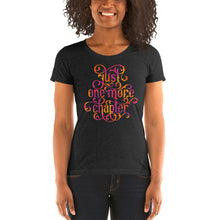 Load image into Gallery viewer, Just One More Chapter Women&#39;s Cut Tri-Blend T-Shirt