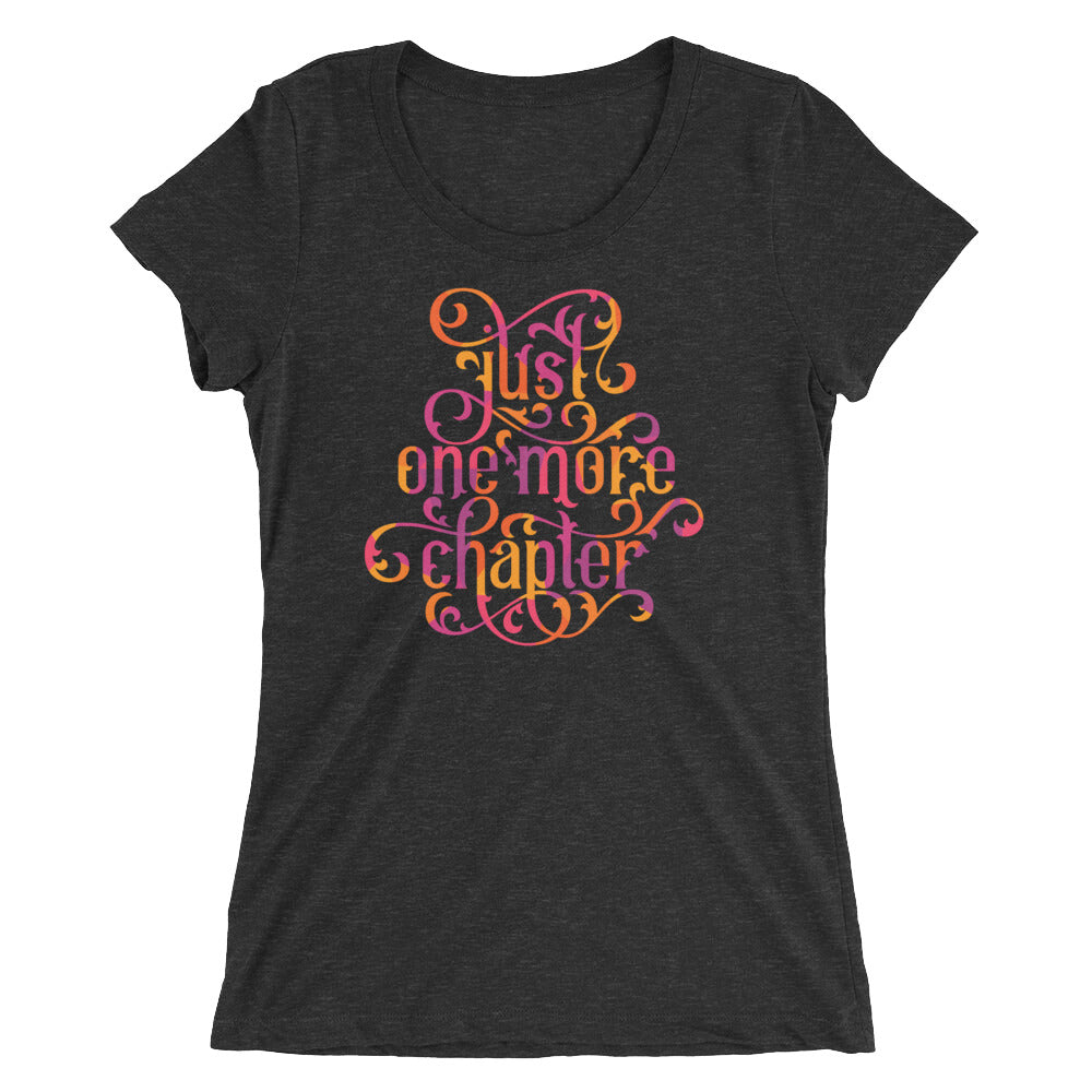 Just One More Chapter Women's Cut Tri-Blend T-Shirt