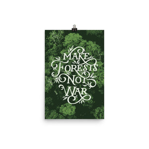 Make Forests Not War Poster