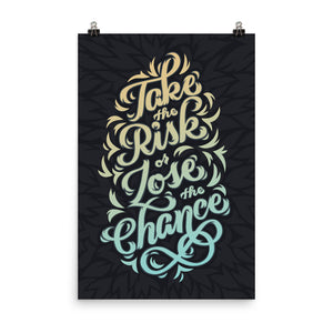 Take the Risk Inspirational Poster