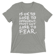Load image into Gallery viewer, Is Ok To Lose to Opponent Tri-Blend T-Shirt