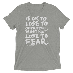 Is Ok To Lose to Opponent Tri-Blend T-Shirt