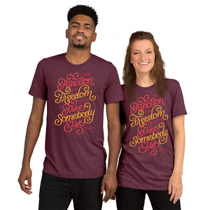 Free Somebody Else Tri-Blend T-Shirt