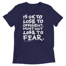 Load image into Gallery viewer, Is Ok To Lose to Opponent Tri-Blend T-Shirt
