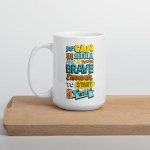 Brave Enough to Start Motivational Mug