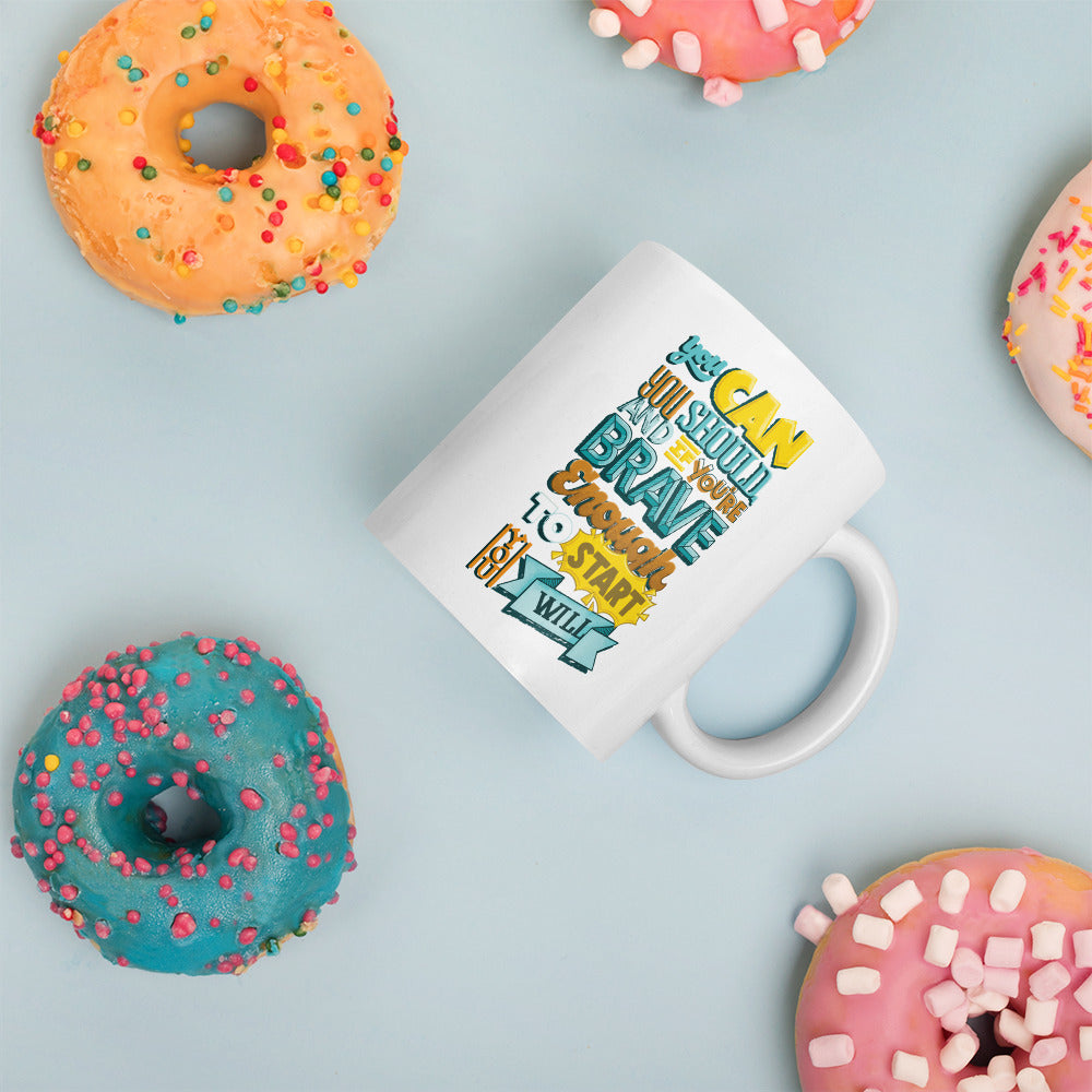 Brave Enough to Start Motivational Mug