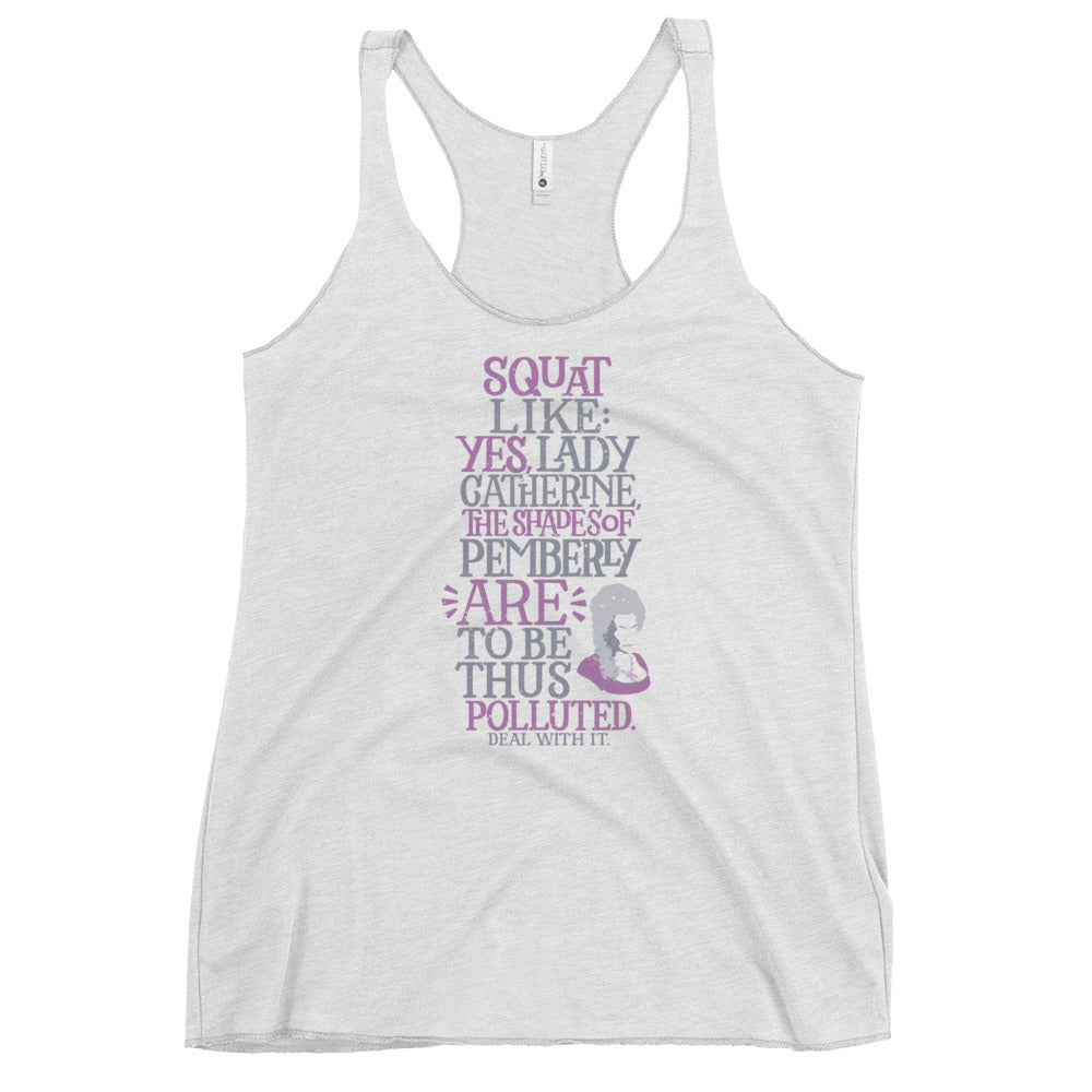 Squat Like the Shades of Pemberly ARE to be Thus Polluted Tri-Blend Tank Top