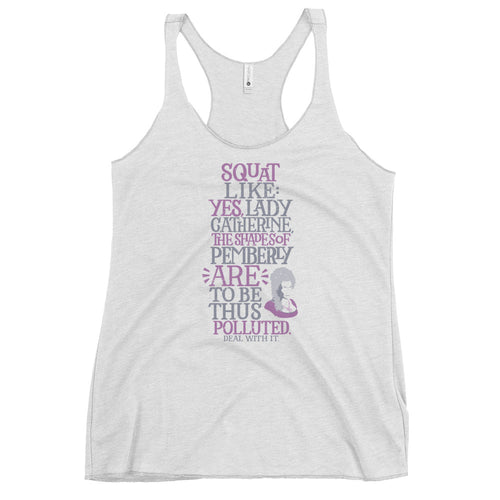 Squat Like the Shades of Pemberly ARE to be Thus Polluted Tri-Blend Tank Top