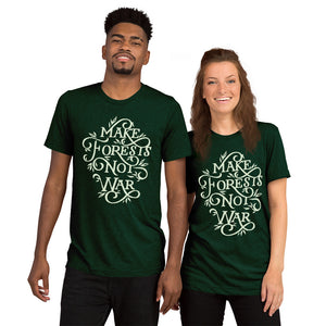 Make Forests Not War Tri-Blend T-Shirt