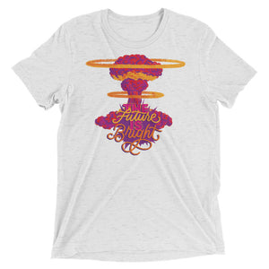 The Future is Bright Unisex Tri-Blend T-Shirt