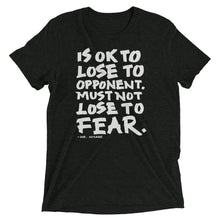 Load image into Gallery viewer, Is Ok To Lose to Opponent Tri-Blend T-Shirt