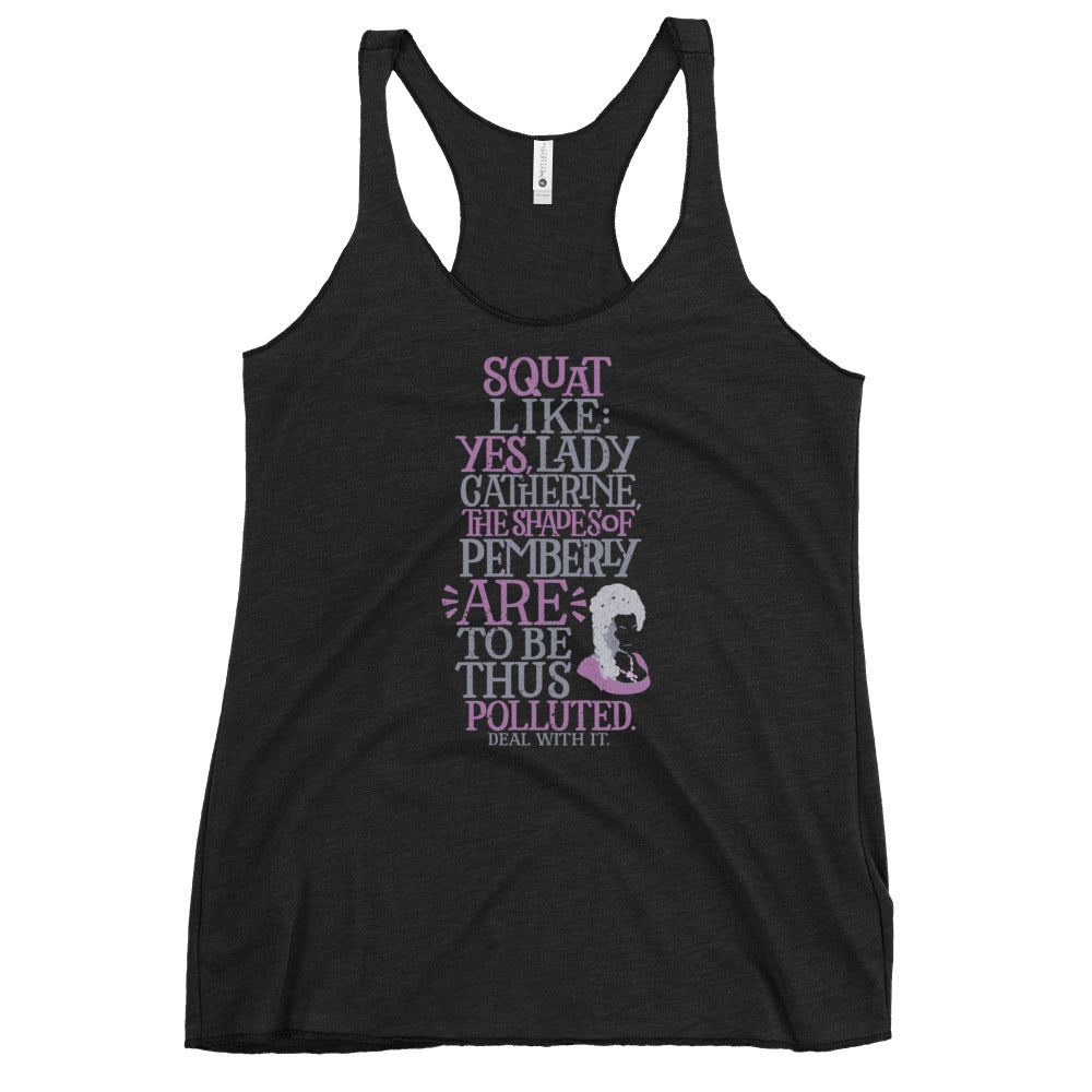 Squat Like the Shades of Pemberly ARE to be Thus Polluted Tri-Blend Tank Top