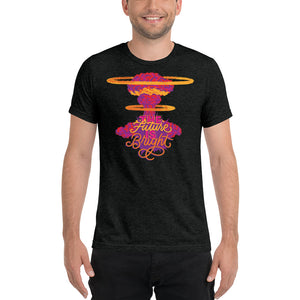 The Future is Bright Unisex Tri-Blend T-Shirt