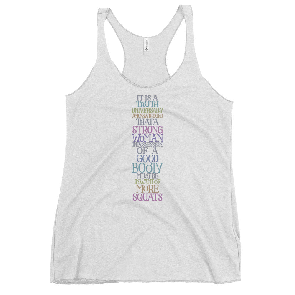 Must be in Want of More Squats Racerback Tri-Blend Tank Top