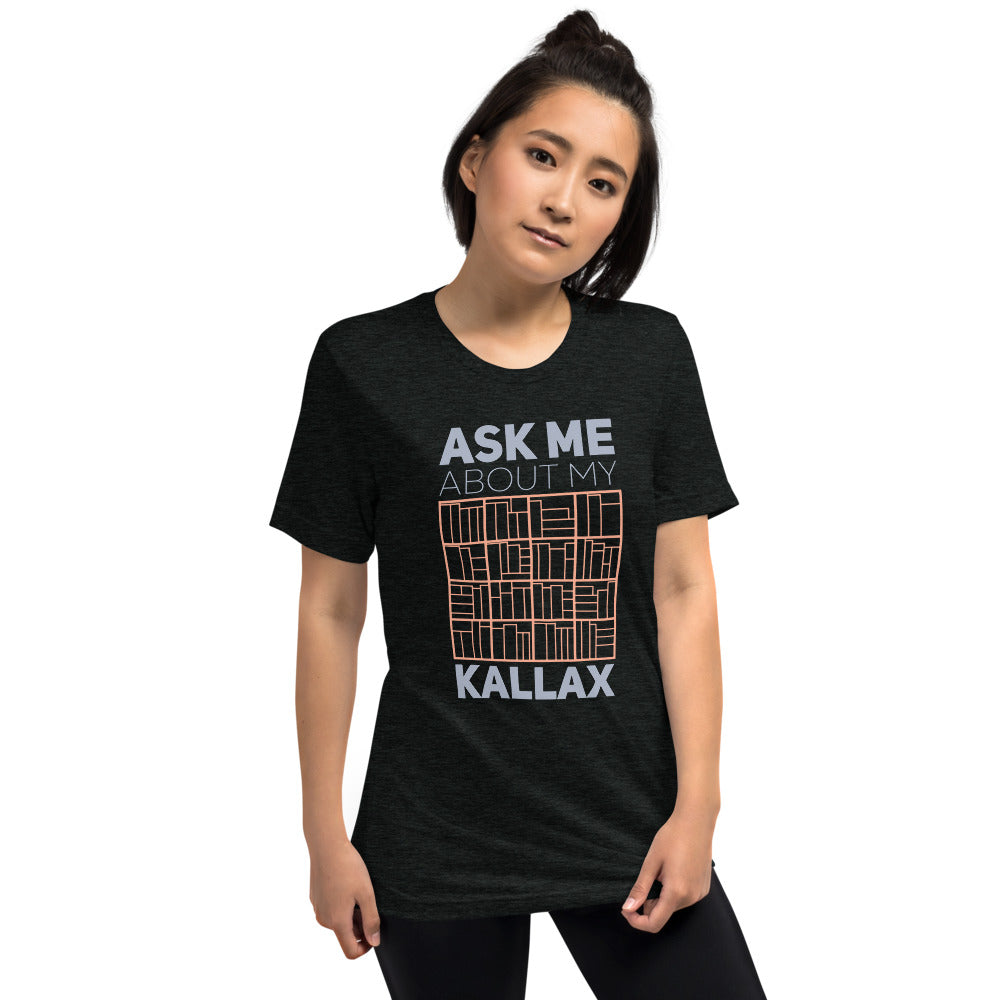 Ask Me About My Kallax Tri-Blend T-Shirt