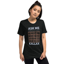 Load image into Gallery viewer, Ask Me About My Kallax Tri-Blend T-Shirt