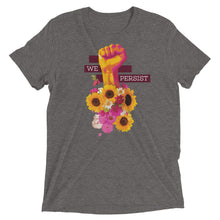 Load image into Gallery viewer, We Persist Floral Power Fist Tri-Blend T-Shirt