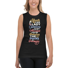 Load image into Gallery viewer, Squat Like Lady Catherine Muscle Shirt