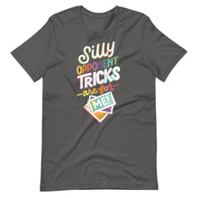 Load image into Gallery viewer, Silly Opponent, Tricks are for Me! Unisex T-Shirt