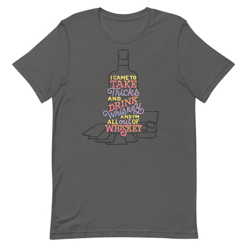 Trick Taking Whiskey Unisex T-Shirt