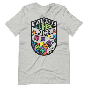 All These Dice Unisex T-Shirt