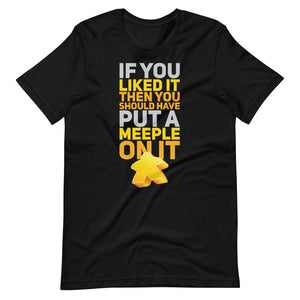 Should Have Put a Yellow Meeple On It Unisex T-Shirt