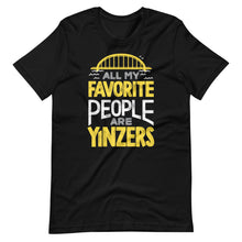 Load image into Gallery viewer, All My Favorite Yinzers Unisex T-Shirt