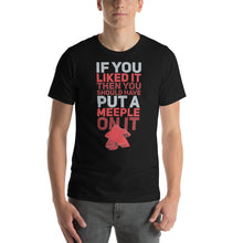 Load image into Gallery viewer, Should Have Put a Red Meeple On It Unisex T-Shirt