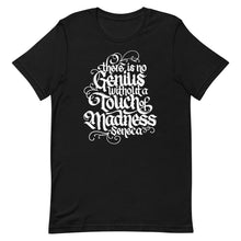 Load image into Gallery viewer, Genius with Madness Unisex T-Shirt