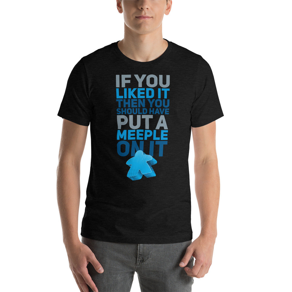 Should Have Put a Meeple On It Unisex T-Shirt