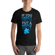 Load image into Gallery viewer, Should Have Put a Meeple On It Unisex T-Shirt