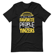 Load image into Gallery viewer, All My Favorite Yinzers Unisex T-Shirt