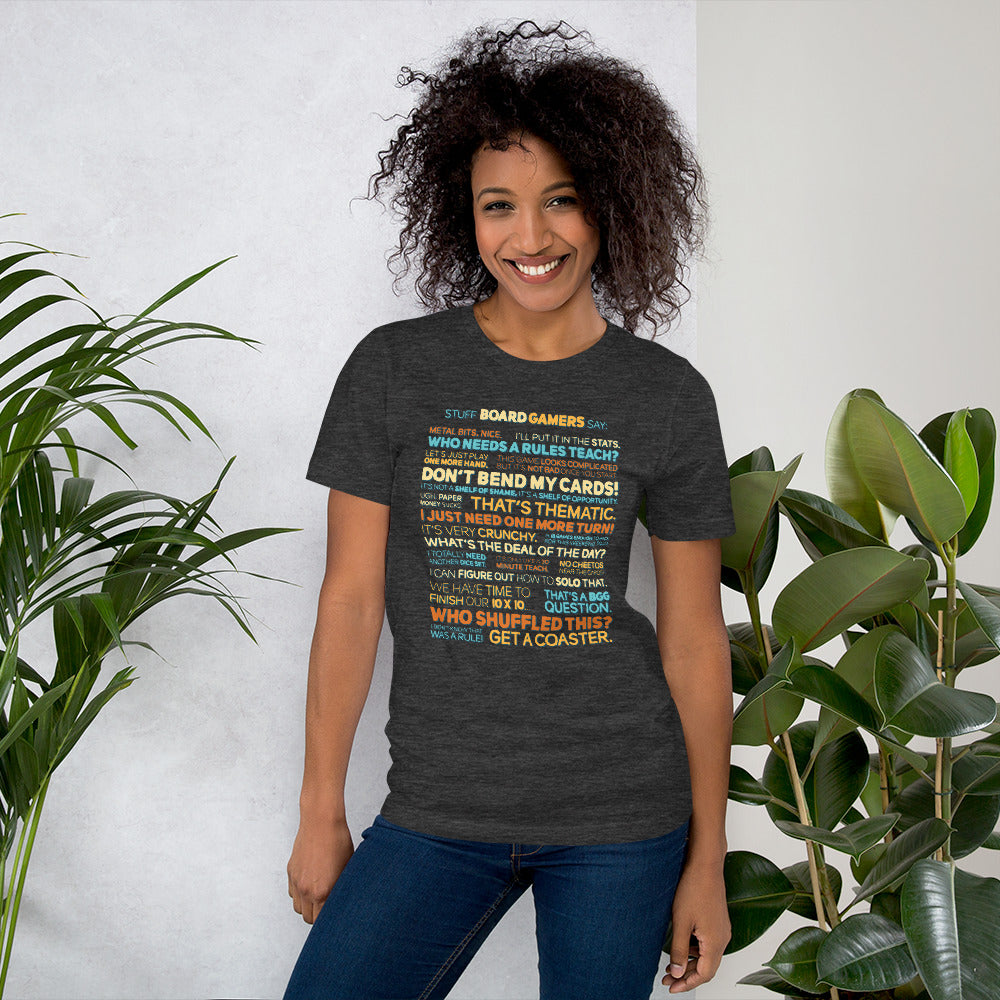 Stuff Board Gamers Say Unisex T-Shirt