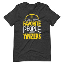 Load image into Gallery viewer, All My Favorite Yinzers Unisex T-Shirt