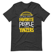 Load image into Gallery viewer, All My Favorite Yinzers Unisex T-Shirt