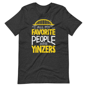 All My Favorite Yinzers Unisex T-Shirt