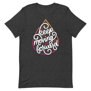 Keep Moving Forward Blood Droplet Unisex T-Shirt